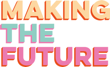 Making the Future